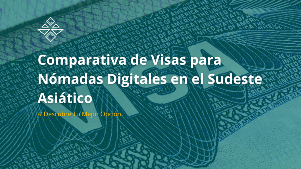 Comparativa de Visas para Nómadas Digitales 2