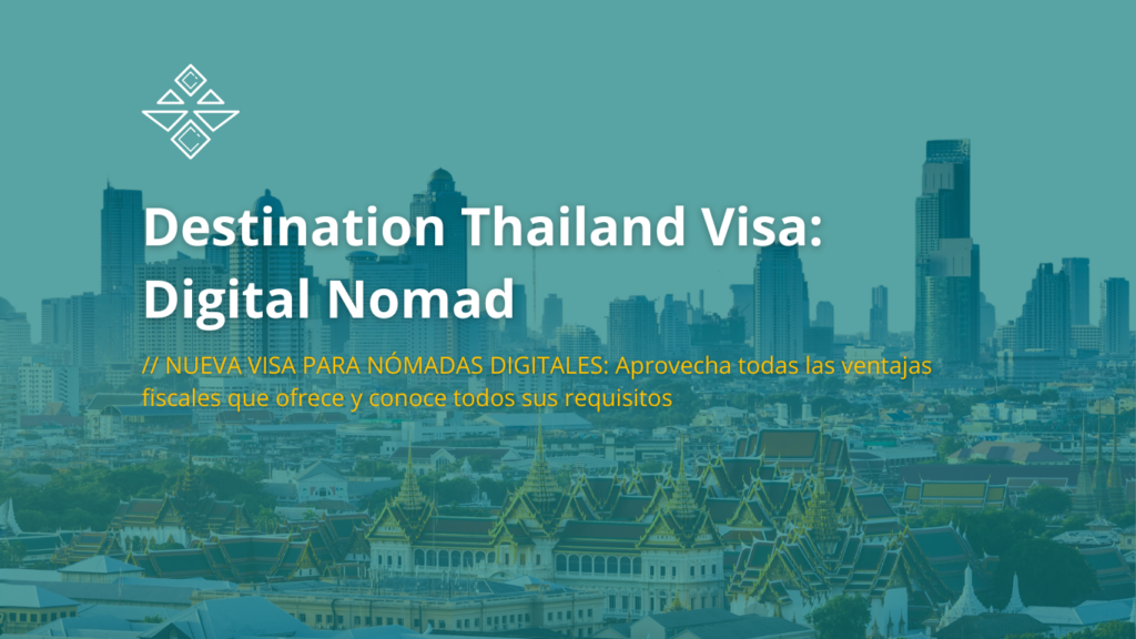 Destination Thailand Visa: Visa para Nómadas Digitales Beneficios Fiscales Requisitos